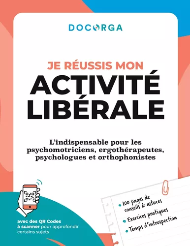 Je réussis mon activité libérale