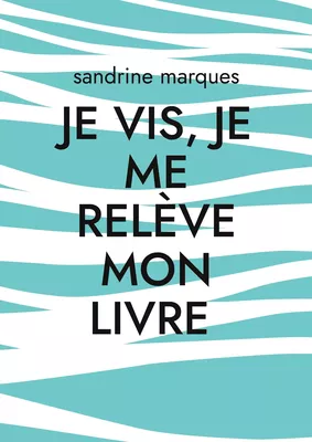 Je vis, je me relève mon livre
