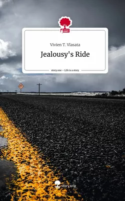 Jealousy's Ride. Life is a Story - story.one
