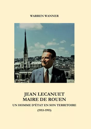 Jean Lecanuet maire de Rouen