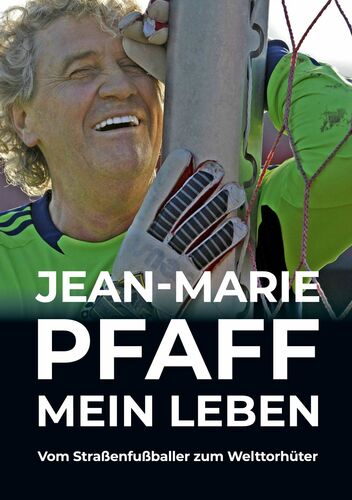 Jean-Marie Pfaff - Mein Leben