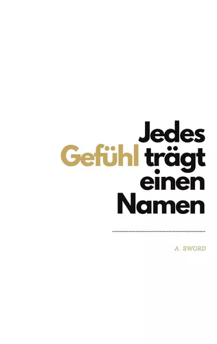 Jedes Gefühl trägt einen Namen
