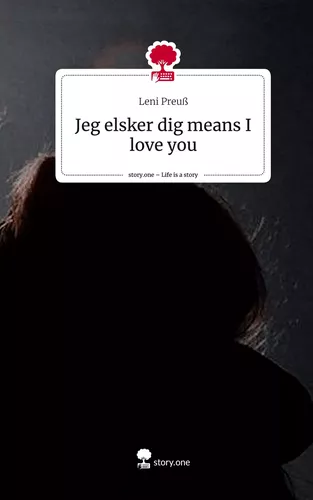 Jeg elsker dig means I love you. Life is a Story - story.one