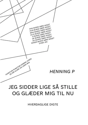 Jeg sidder lige så stille og glæder mig til nu