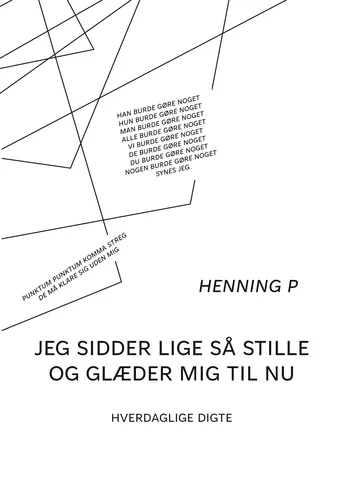 Jeg sidder lige så stille og glæder mig til nu