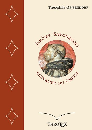 Jérôme Savonarole, chevalier du Christ