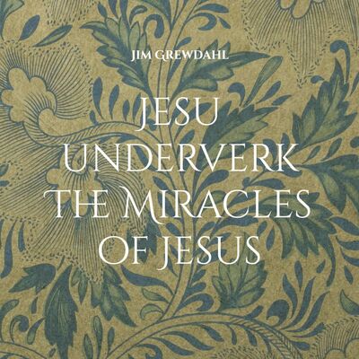Jesu underverk The Miracles of Jesus
