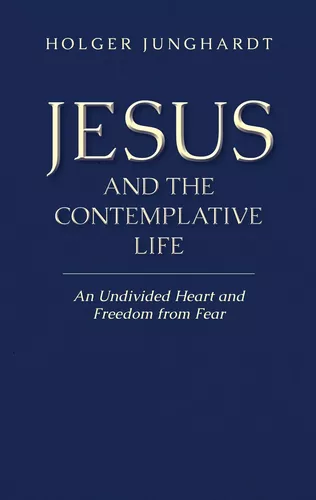 Jesus and the Contemplative Life