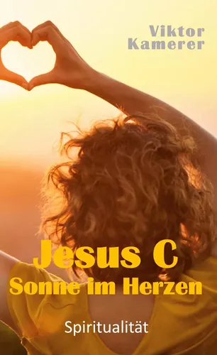Jesus C Sonne im Herzen