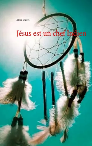 Jésus est un chef Indien