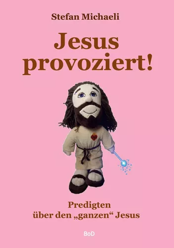 Jesus provoziert!