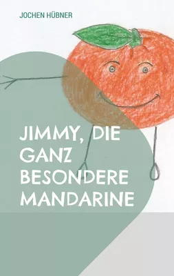 Jimmy, die ganz besondere Mandarine