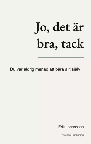 Jo, det är bra, tack