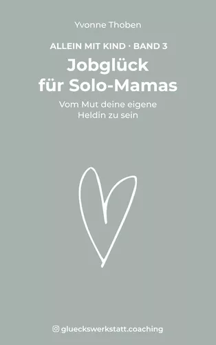 Jobglück für Solo-Mamas