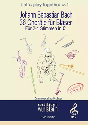 Johann Sebastian Bach - 36 Choräle für Bläser für 4 Stimmen in C (hohe Lage)