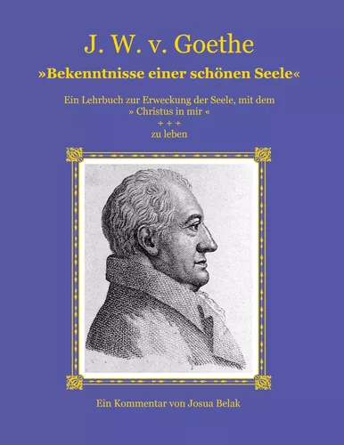 Johann W. v. Goethe: Bekenntnisse einer schönen Seele