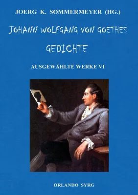 Johann Wolfgang von Goethes Gedichte