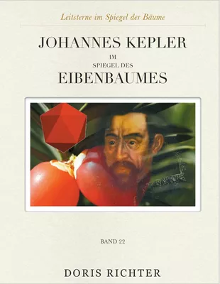 Johannes  Kepler im Spiegel des Eibenbaumes