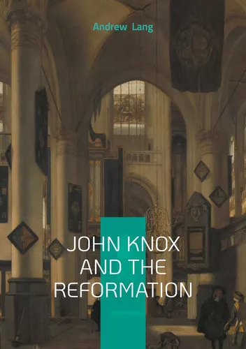 John Knox And The Reformation