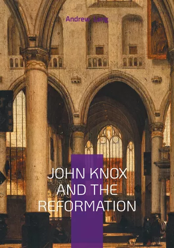 John Knox And The Reformation
