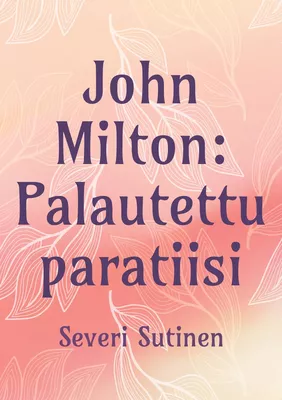John Milton: Palautettu paratiisi