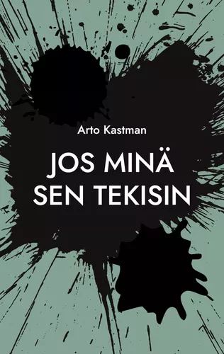 Jos minä sen tekisin