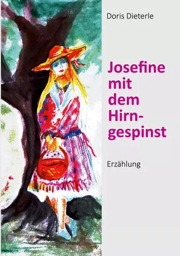 Josefine mit dem Hirngespinst