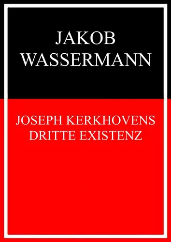 Joseph Kerkhovens dritte Existenz
