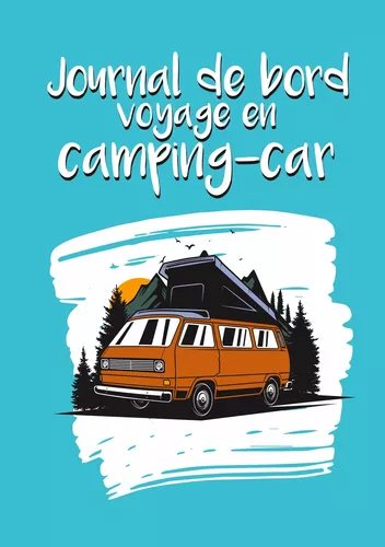Journal de bord voyage en camping-car