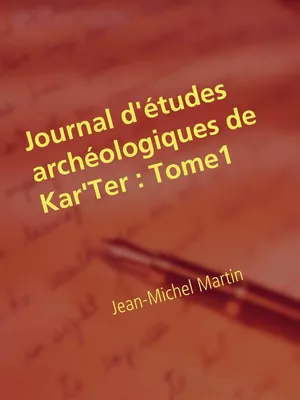 Journal d'études archéologiques de Kar'Ter