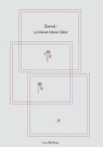 Journal - Zu (m)einem höheren Selbst