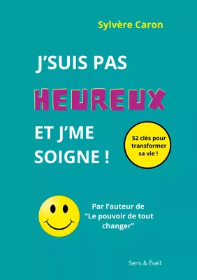 J'suis pas heureux et j'me soigne
