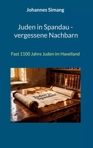Juden in Spandau - vergessene Nachbarn