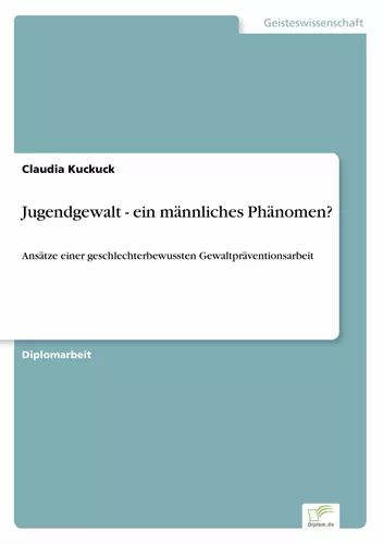 Jugendgewalt - ein männliches Phänomen?