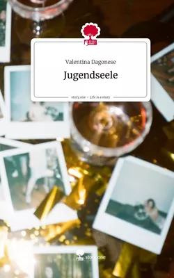 Jugendseele. Life is a Story - story.one