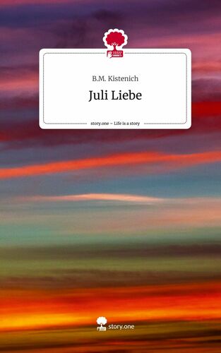 Juli Liebe. Life is a Story - story.one