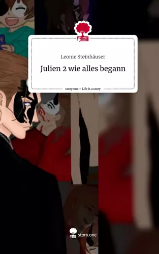 Julien 2  wie alles                 begann. Life is a Story - story.one