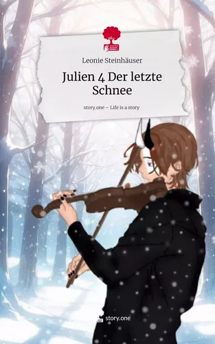 Julien 4 Der letzte Schnee. Life is a Story - story.one