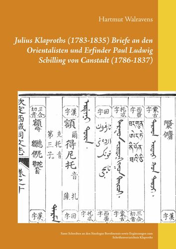 Julius Klaproths (1783-1835) Briefe an den Orientalisten und Erfinder Paul Ludwig Schilling von Canstadt (1786-1837)