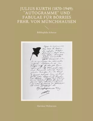 Julius Kurth (1870-1949): "Autogramme" und Fabulae für Börries Frhr. von Münchhausen