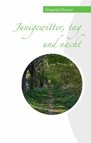 Junigewitter, tag und nacht