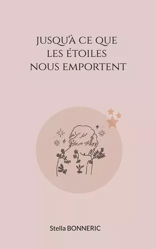 Jusqu'à ce que les étoiles nous emportent