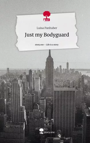 Just my Bodyguard. Life is a Story - story.one