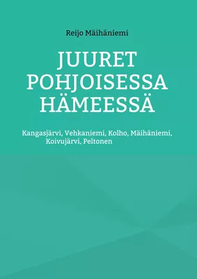 Juuret Pohjoisessa Hämeessä