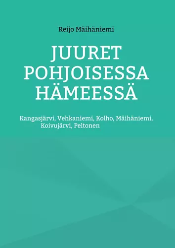 Juuret Pohjoisessa Hämeessä