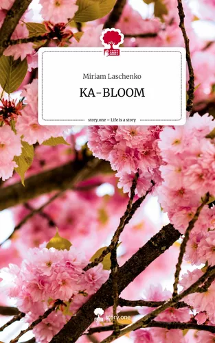 KA-BLOOM. Life is a Story - story.one