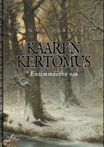 Kaaren kertomus: Ensimmäinen osa