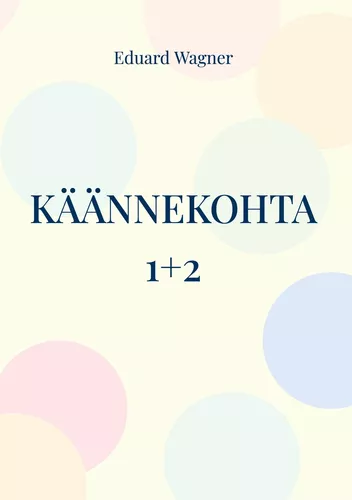 Käännekohta 1+2