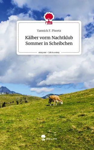 Kälber vorm Nachtklub Sommer in Scheibchen. Life is a Story - story.one