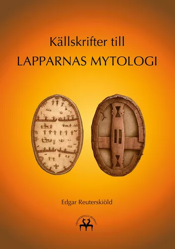 Källskrifter till lapparnas mytologi